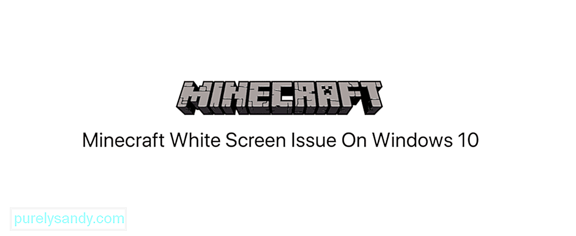 Windows 10でのminecraftの白い画面の問題 修正する4つの方法